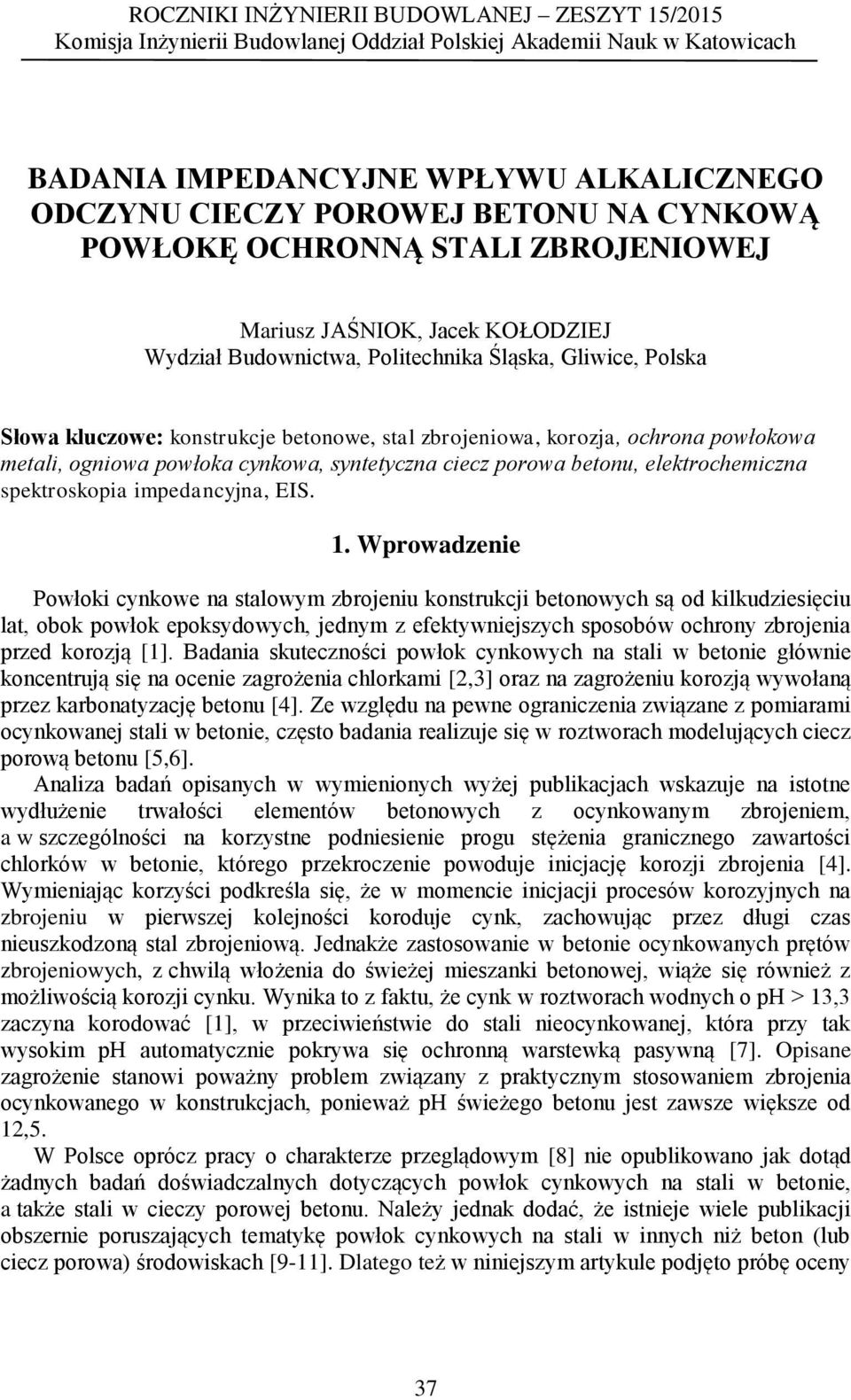 ochrona powłokowa metali, ogniowa powłoka cynkowa, syntetyczna ciecz porowa betonu, elektrochemiczna spektroskopia impedancyjna, EIS. 1.