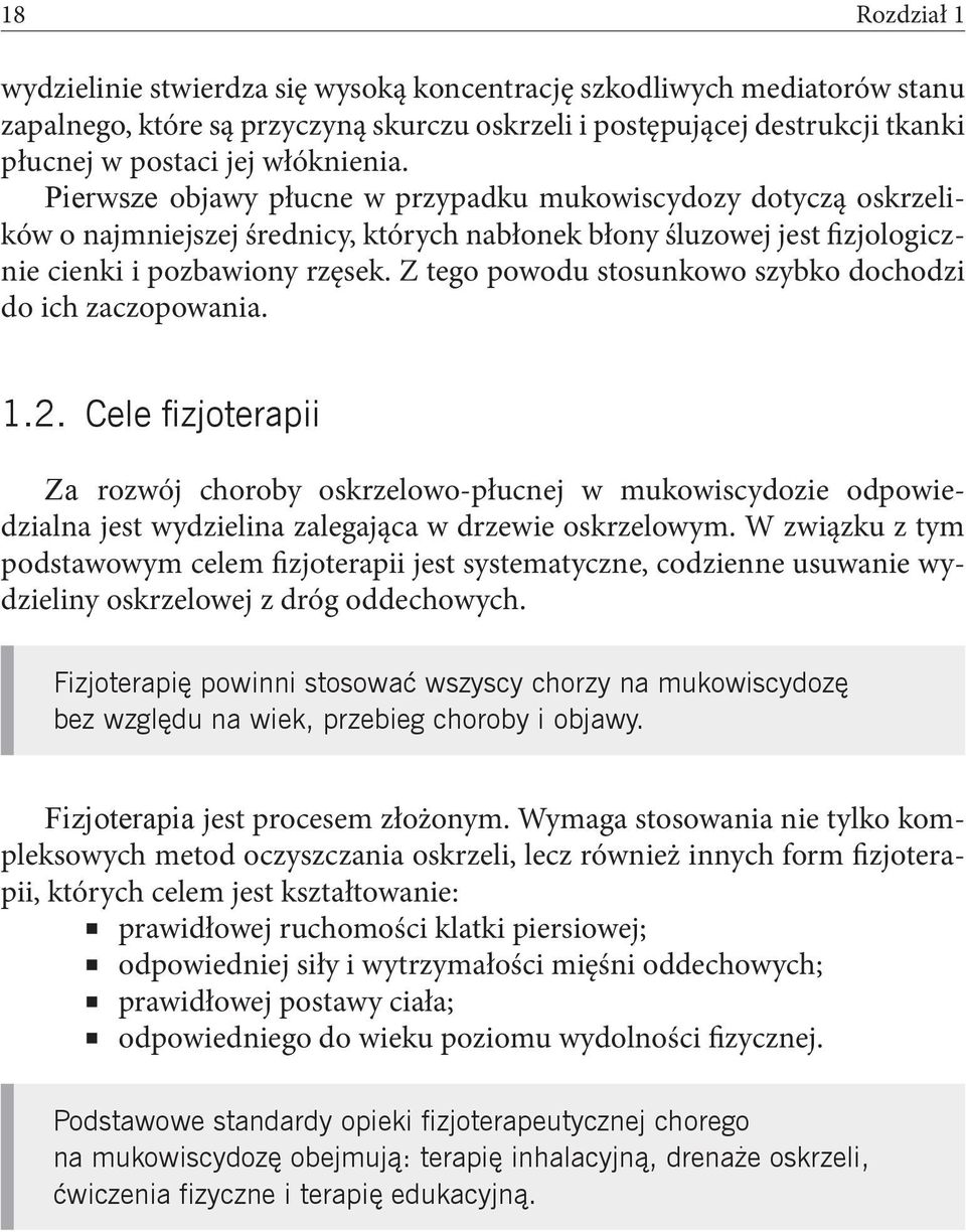 Z tego powodu stosunkowo szybko dochodzi do ich zaczopowania. 1.2.