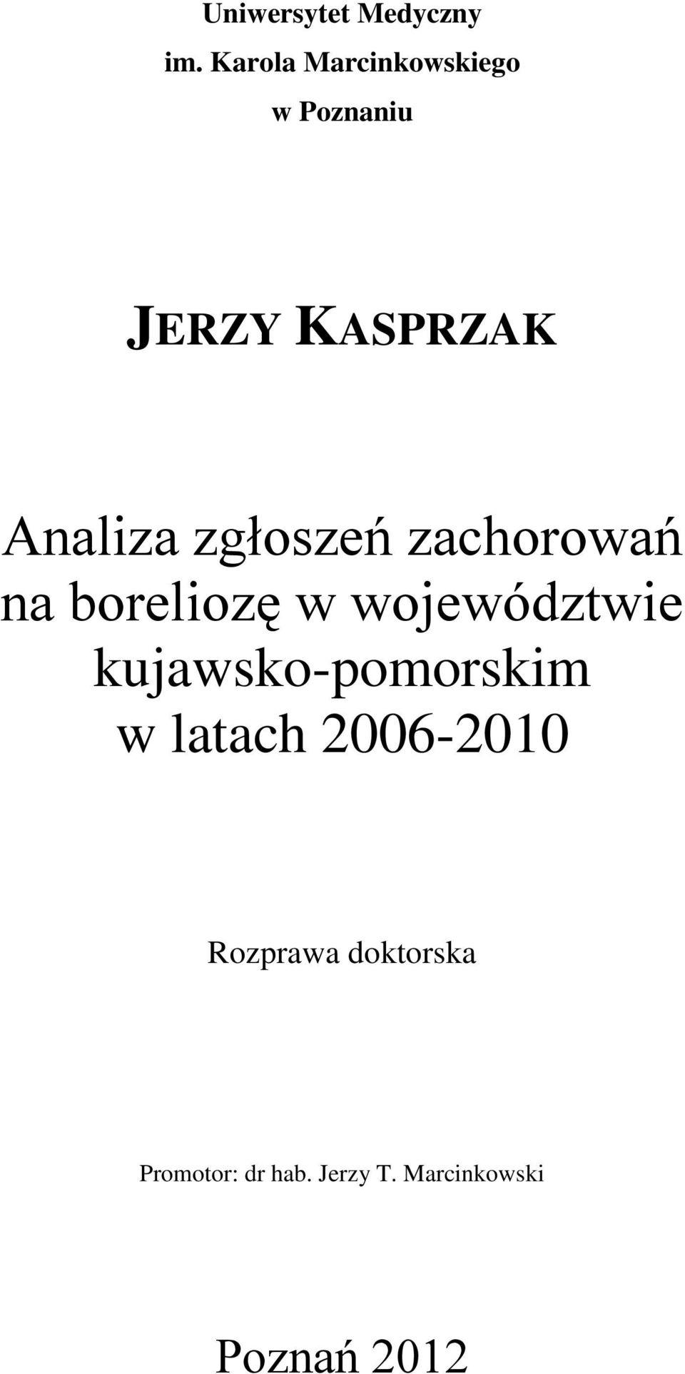 zgłoszeń zachorowań na boreliozę w województwie