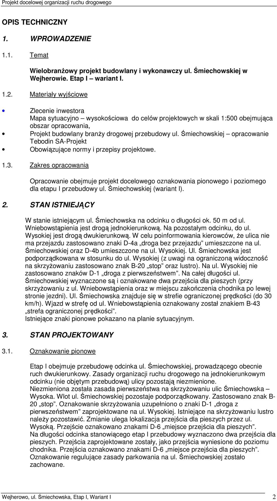 Śmiechowskiej opracowanie Tebodin SA-Projekt Obowiązujące normy i przepisy projektowe. 1.3.