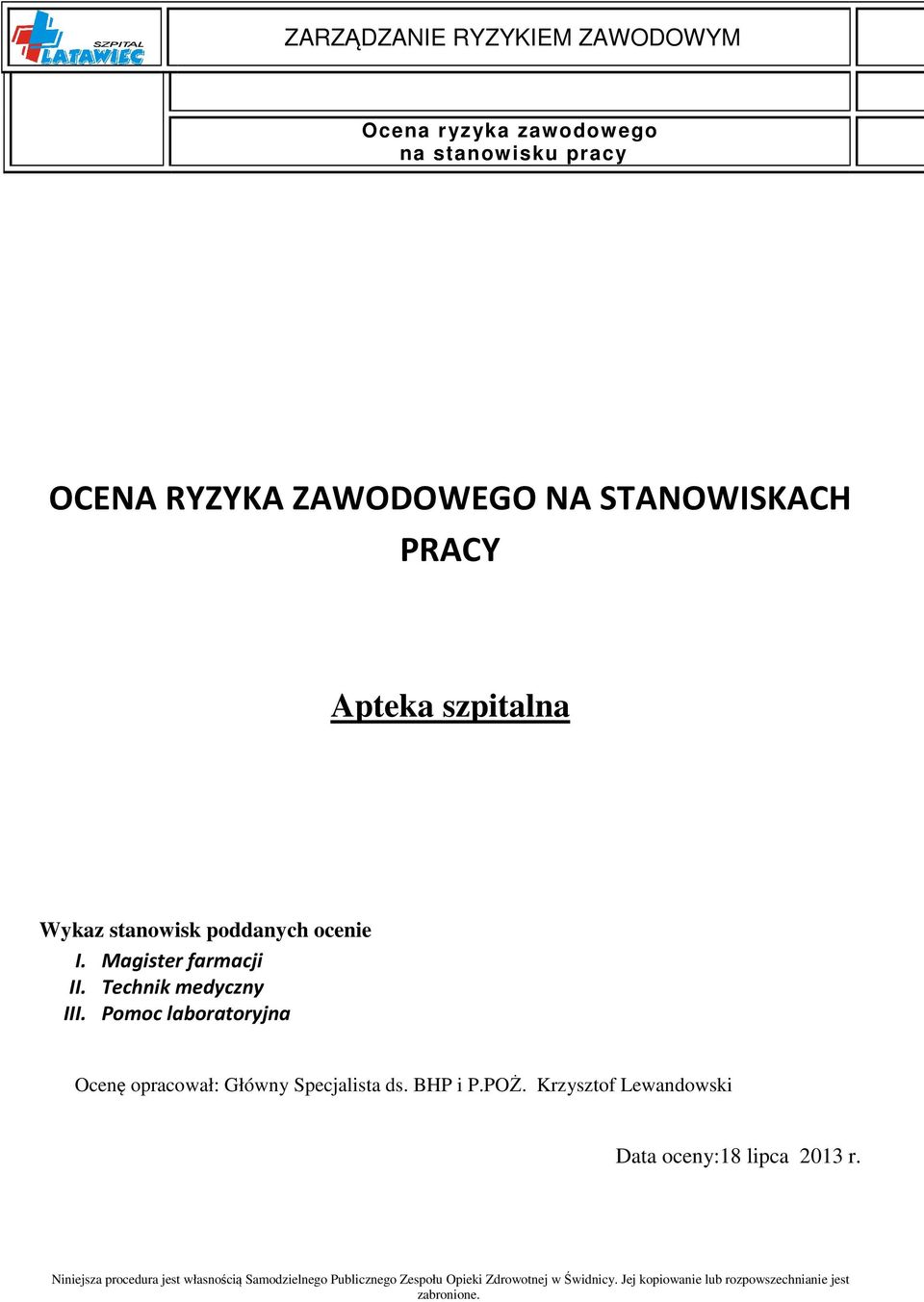 BHP i P.POŻ. Krzysztof Lewandowski Data oceny:18 lipca 2013 r.