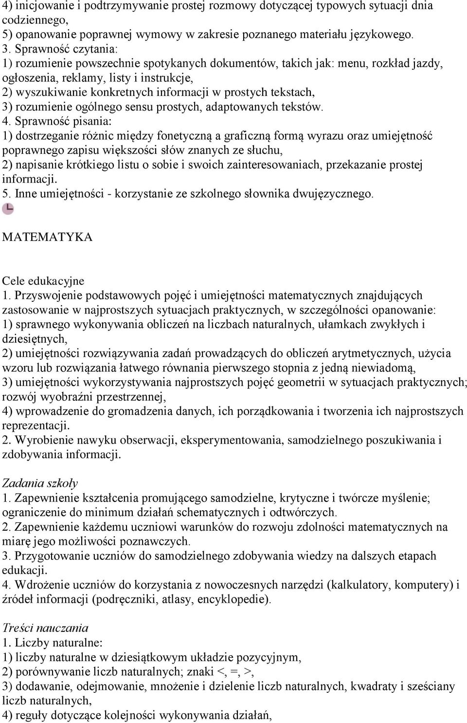 tekstach, 3) rozumienie ogólnego sensu prostych, adaptowanych tekstów. 4.