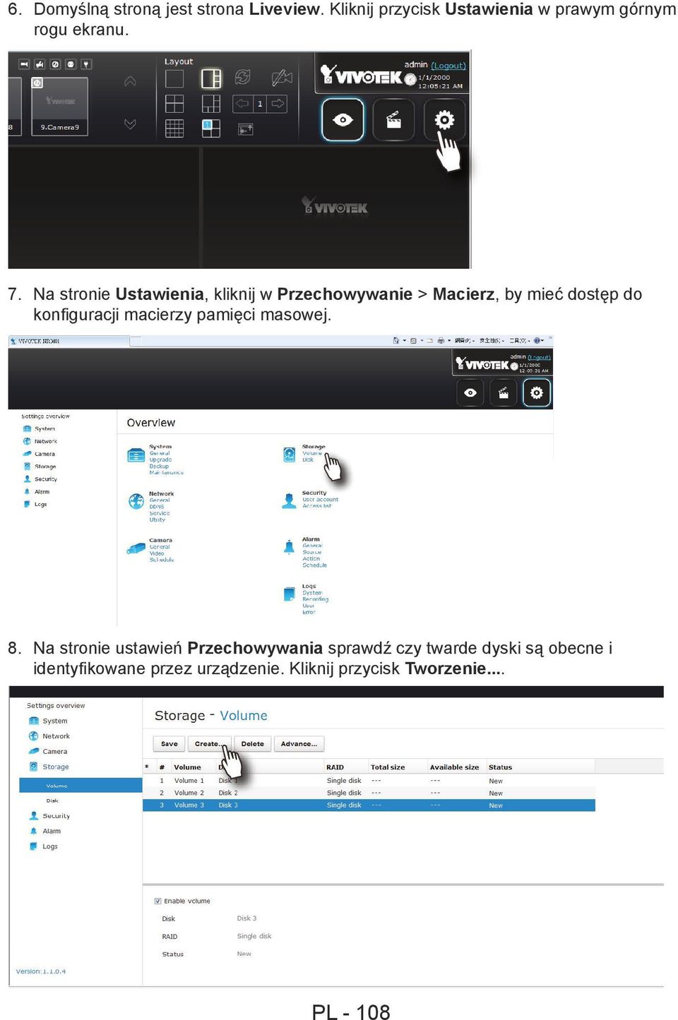 Na stronie Ustawienia, kliknij w Przechowywanie > Macierz, by mieć dostęp do konfiguracji