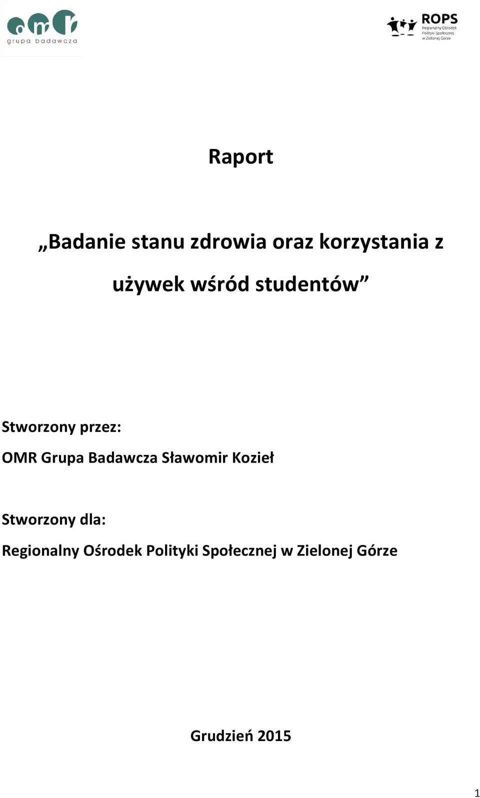 Badawcza Sławomir Kozieł Stworzony dla: Regionalny