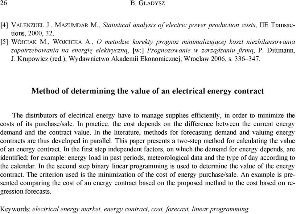 ), Wydawnicwo Akademii Ekonomicznej, Wrocław 2006, s. 336 347.