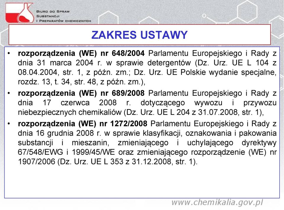 UE L 204 z 31.07.2008, str. 1), rozporządzenia (WE) nr 1272/2008 Parlamentu Europejskiego i Rady z dnia 16 grudnia 2008 r.