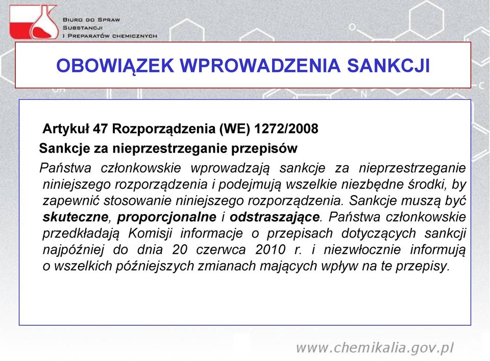 niniejszego rozporządzenia. Sankcje muszą być skuteczne, proporcjonalne i odstraszające.