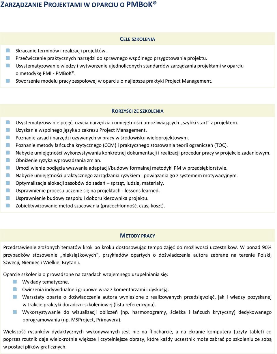 Stworzenie modelu pracy zespołowej w oparciu o najlepsze praktyki Project Management.