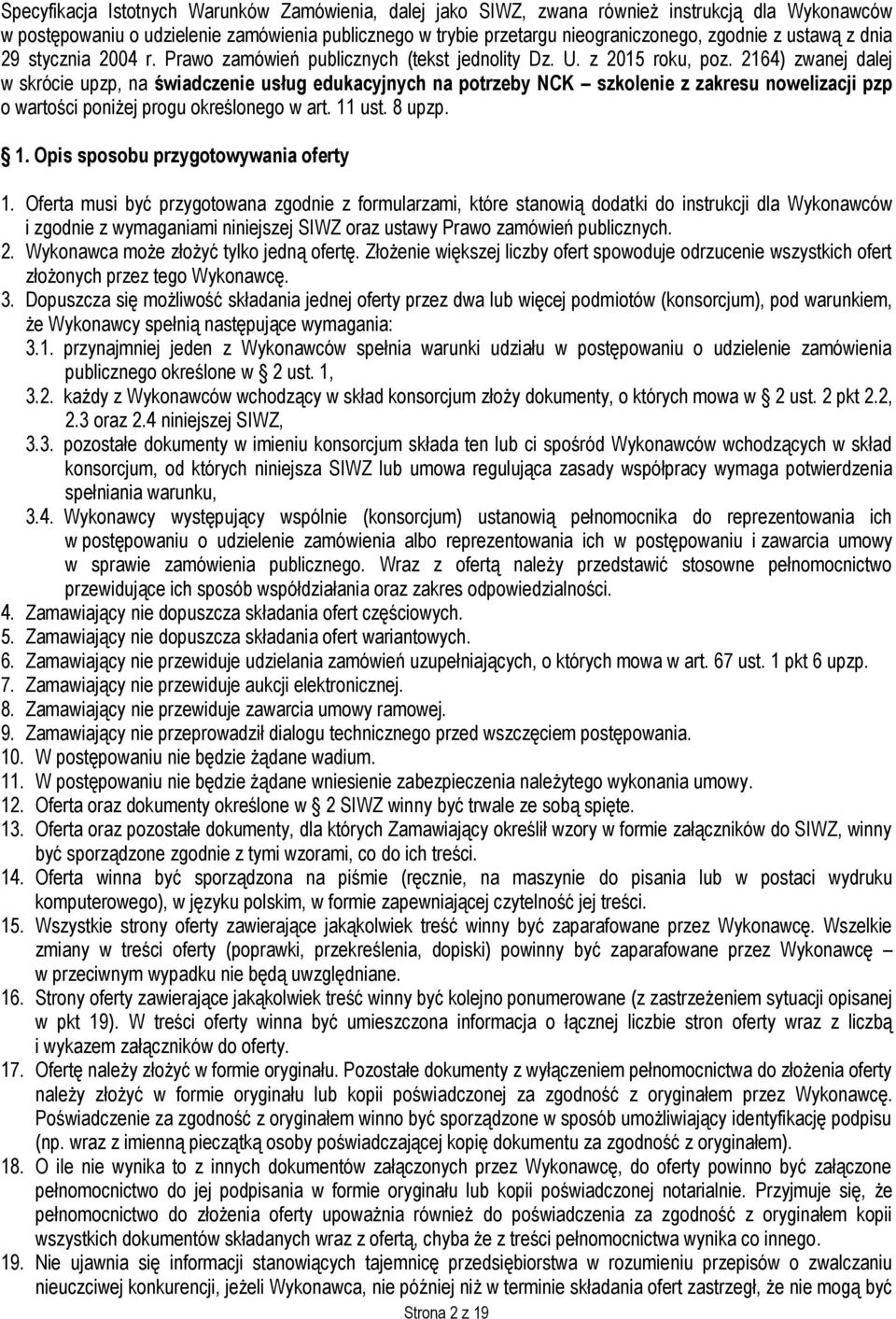 2164) zwanej dalej w skrócie upzp, na świadczenie usług edukacyjnych na potrzeby NCK szkolenie z zakresu nowelizacji pzp o wartości poniżej progu określonego w art. 11