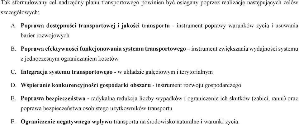 Poprawa efektywności funkcjonowania systemu transportowego instrument zwiększania wydajności systemu z jednoczesnym ograniczaniem kosztów C.