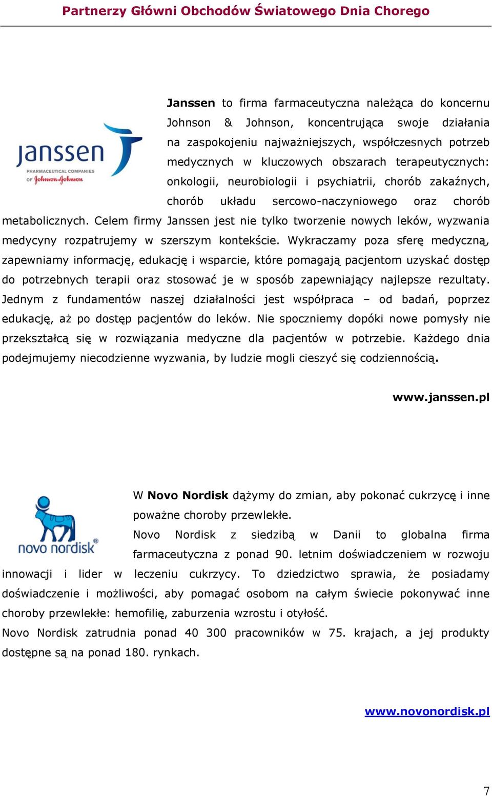 Celem firmy Janssen jest nie tylko tworzenie nowych leków, wyzwania medycyny rozpatrujemy w szerszym kontekście.