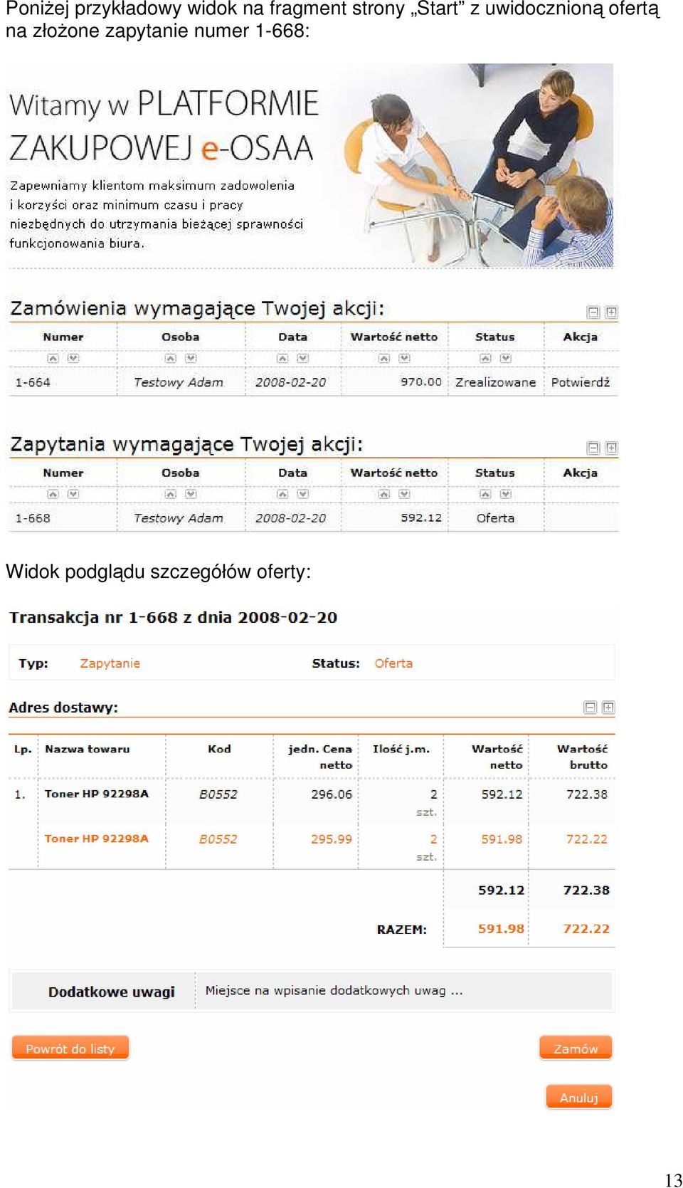 uwidocznioną ofertą na złoŝone