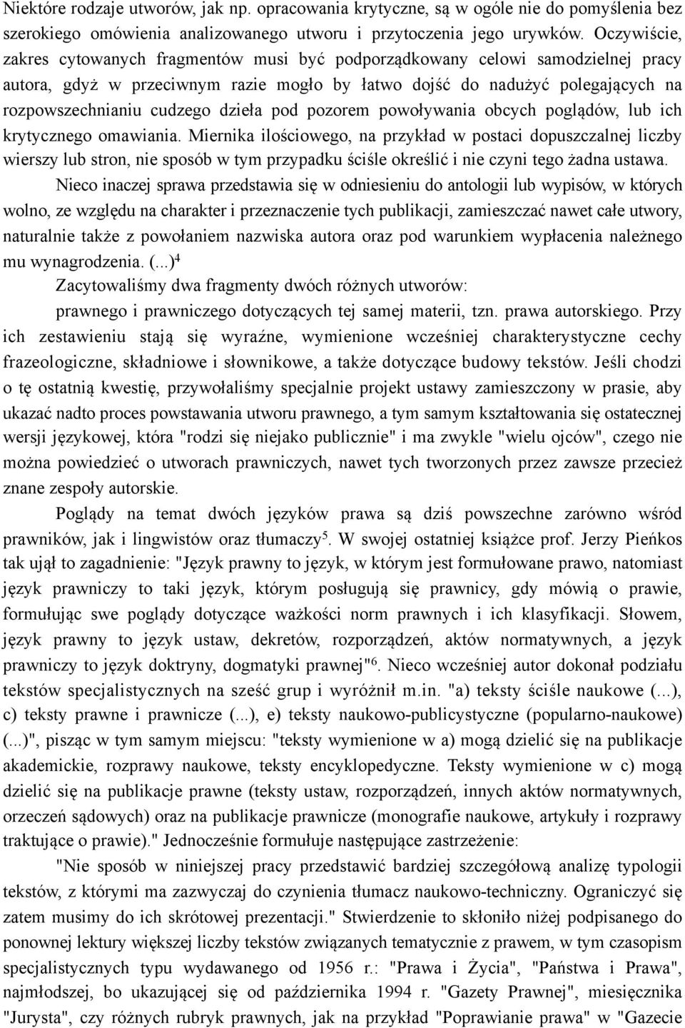 dzieła pod pozorem powoływania obcych poglądów, lub ich krytycznego omawiania.