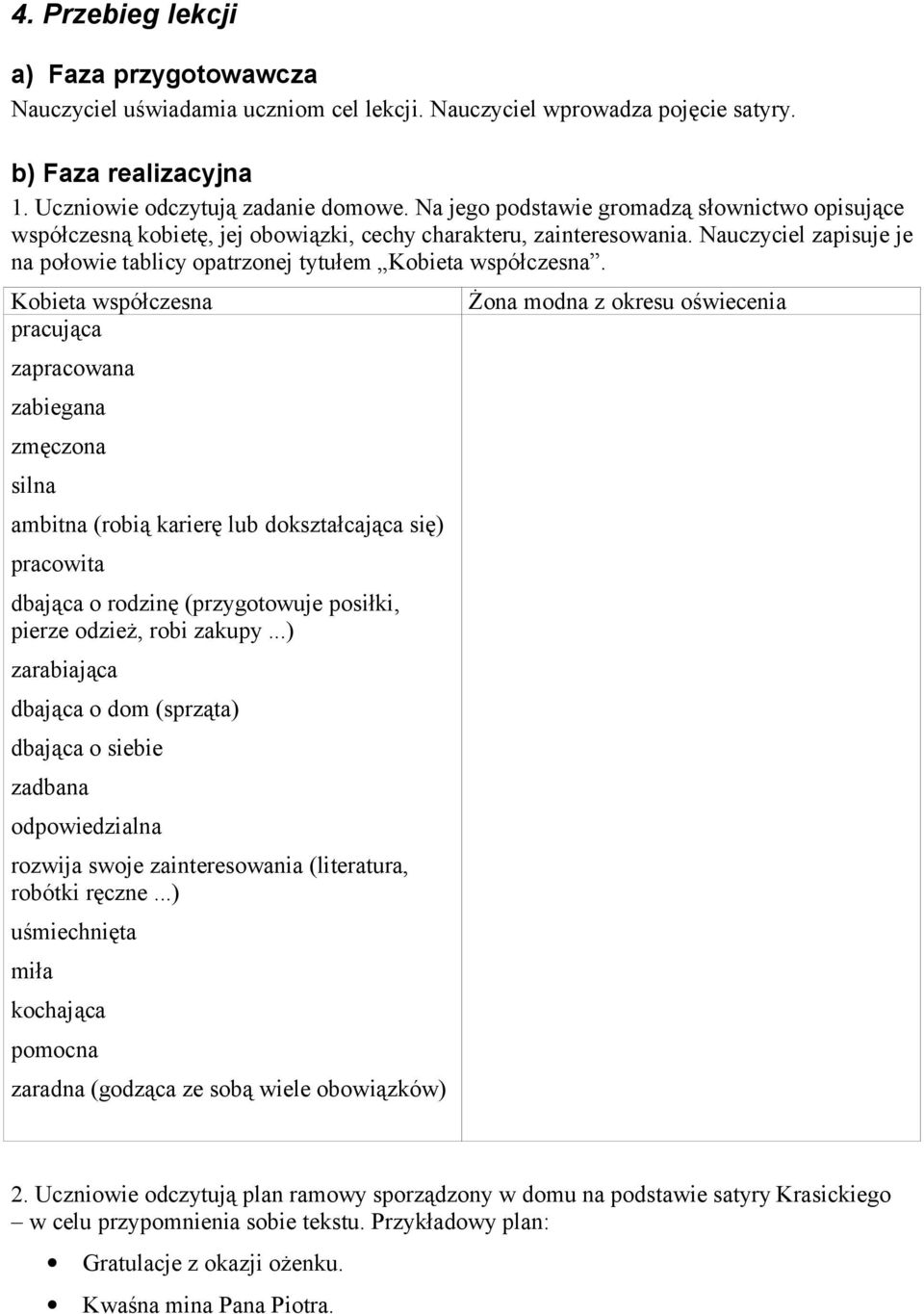 Kobieta współczesna pracująca zapracowana zabiegana zmęczona silna ambitna (robią karierę lub dokształcająca się) pracowita dbająca o rodzinę (przygotowuje posiłki, pierze odzież, robi zakupy.