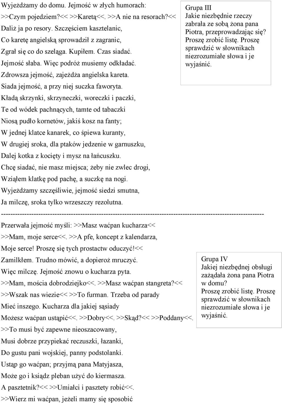 Zdrowsza jejmość, zajeżdża angielska kareta. Siada jejmość, a przy niej suczka faworyta.