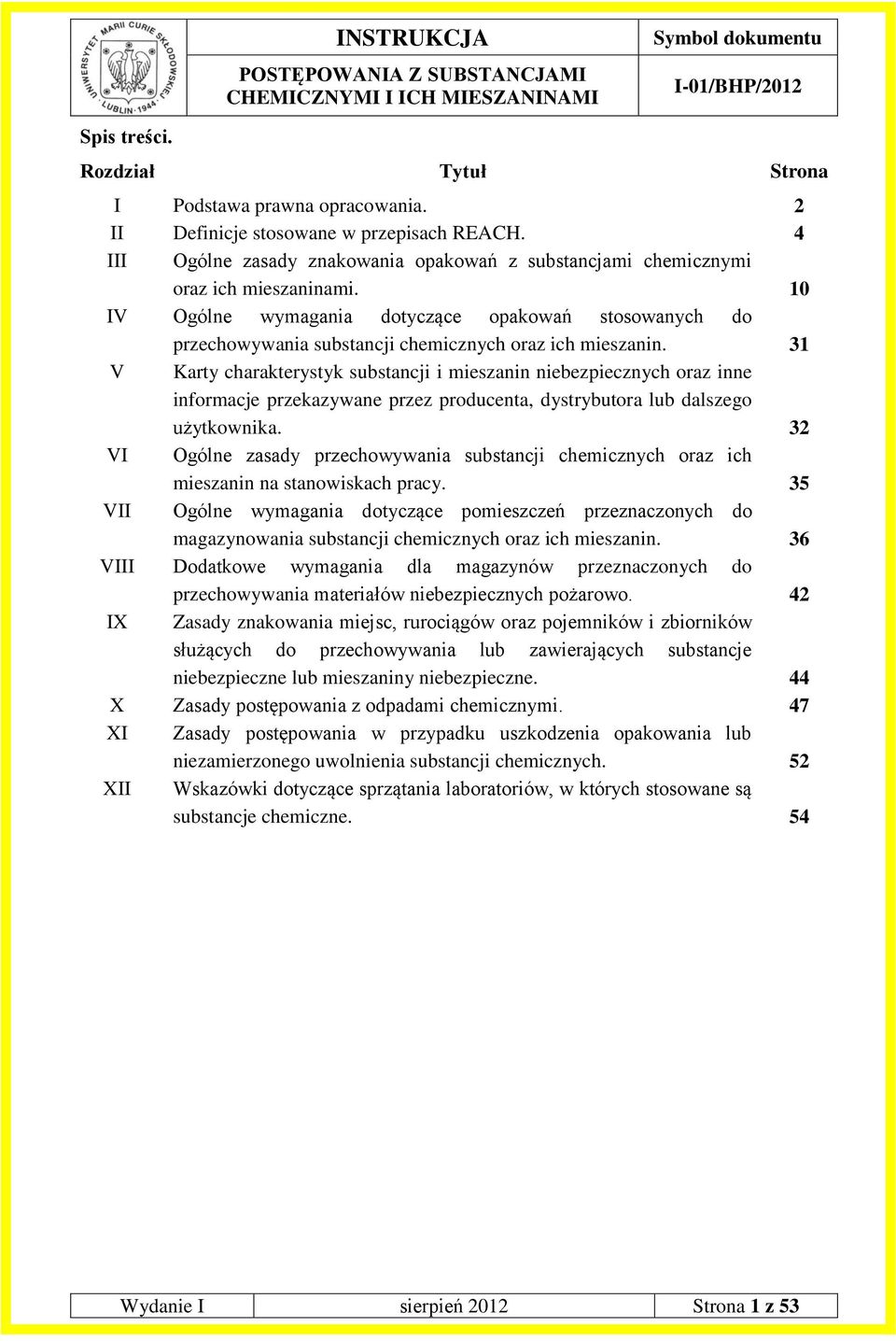 31 V Karty charakterystyk substancji i mieszanin niebezpiecznych oraz inne informacje przekazywane przez producenta, dystrybutora lub dalszego użytkownika.