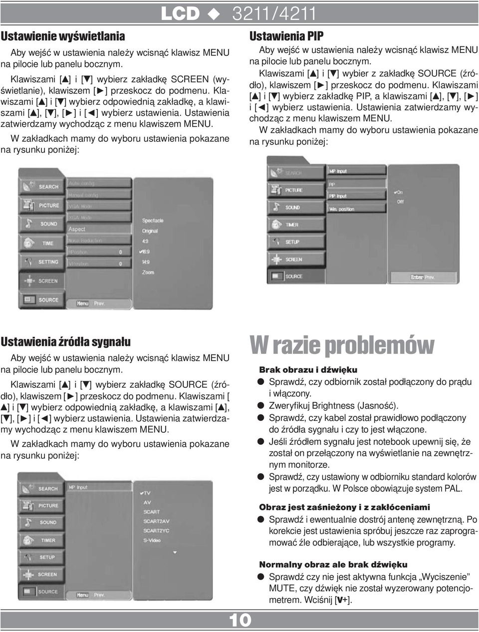 Ustawienia zatwierdzamy wychodząc z menu klawiszem MENU.