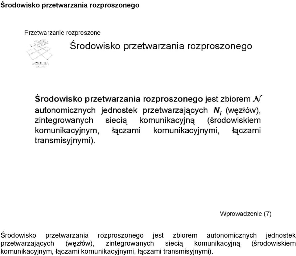 przetwarzających (węzłów), zintegrowanych siecią komunikacyjną