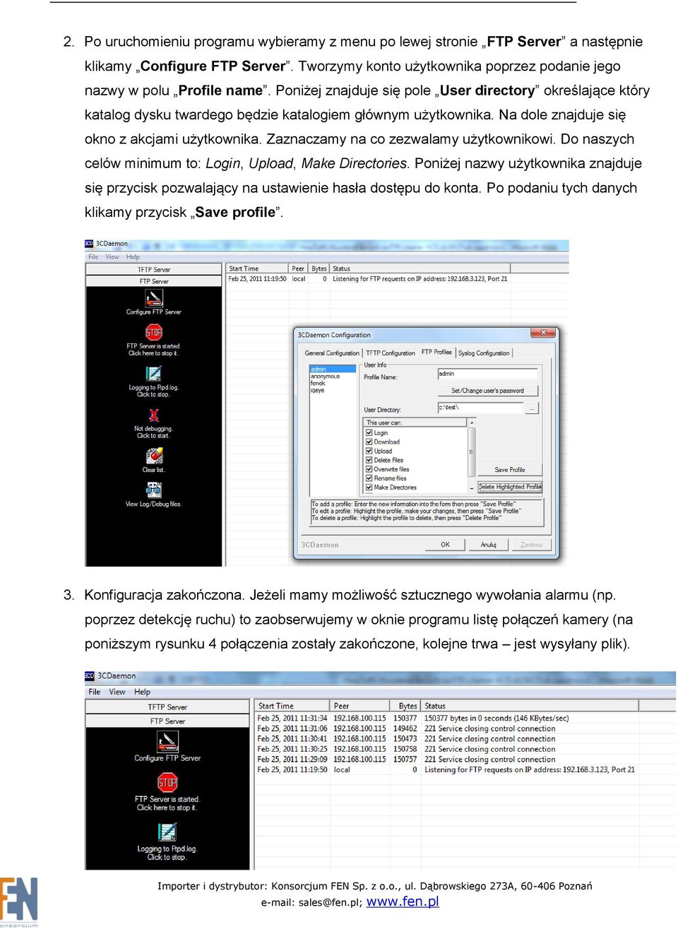 Zaznaczamy na co zezwalamy użytkownikowi. Do naszych celów minimum to: Login, Upload, Make Directories.