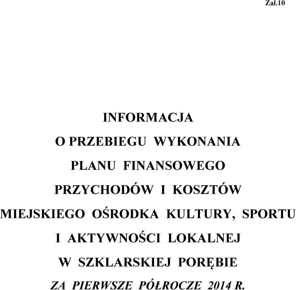 OŚRODKA KULTURY, SPORTU I AKTYWNOŚCI LOKALNEJ