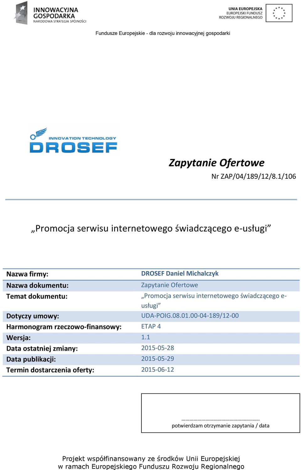 00-04-189/12-00 Harmonogram rzeczowo-finansowy: ETAP 4 Wersja: 1.