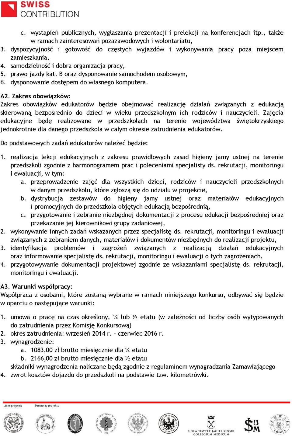 B oraz dysponowanie samochodem osobowym, 6. dysponowanie dostępem do własnego komputera. A2.