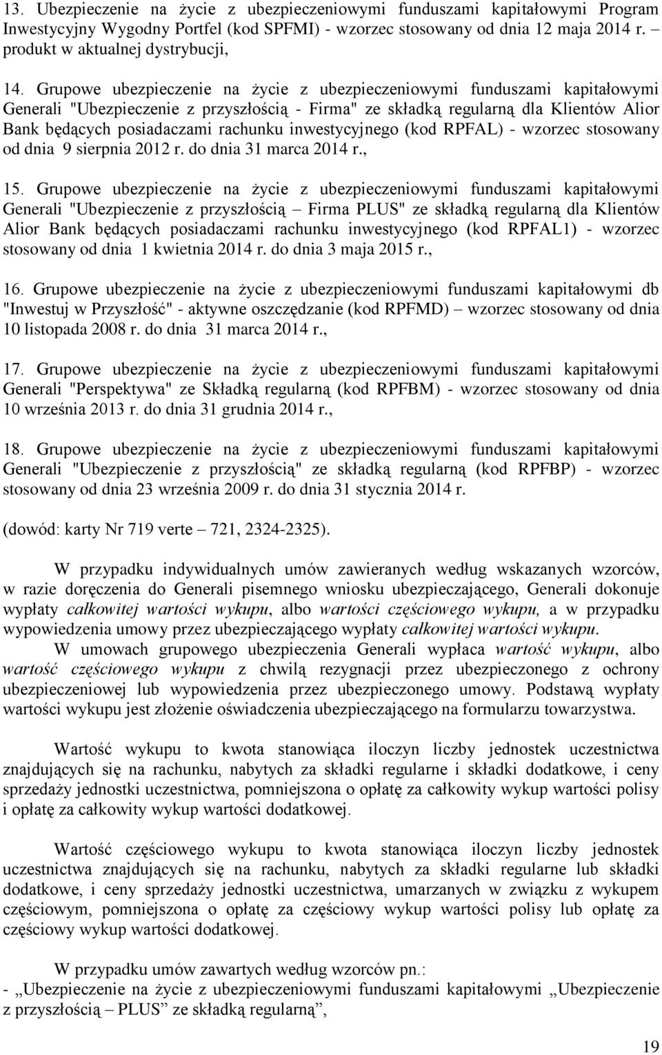 inwestycyjnego (kod RPFAL) - wzorzec stosowany od dnia 9 sierpnia 2012 r. do dnia 31 marca 2014 r., 15.