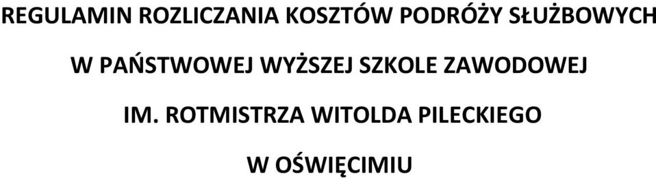 WYŻSZEJ SZKOLE ZAWODOWEJ IM.