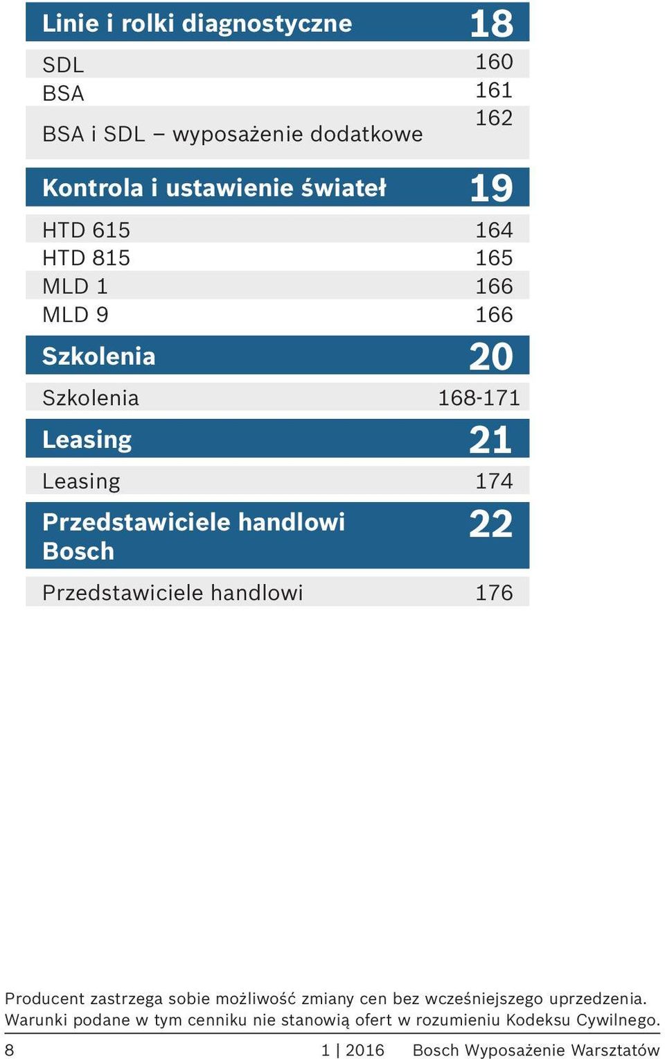 handlowi Bosch 22 Przedstawiciele handlowi 176 Producent zastrzega sobie możliwość zmiany cen bez wcześniejszego