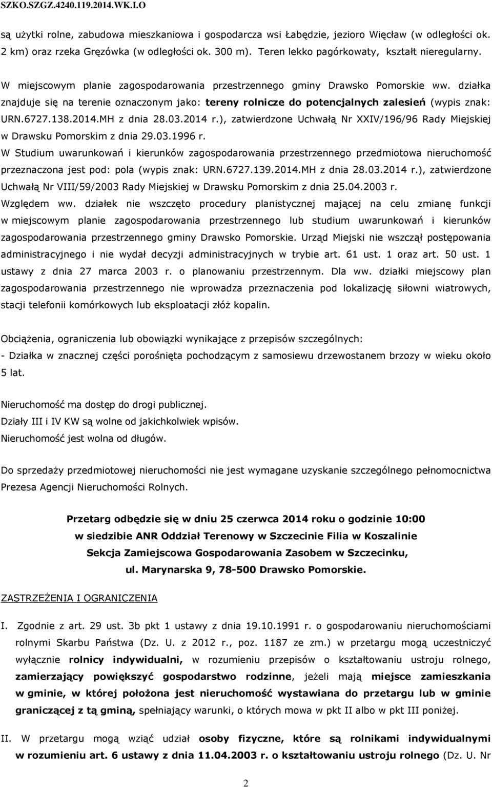 2014.MH z dnia 28.03.2014 r.), zatwierdzone Uchwałą Nr XXIV/196/96 Rady Miejskiej w Drawsku Pomorskim z dnia 29.03.1996 r.