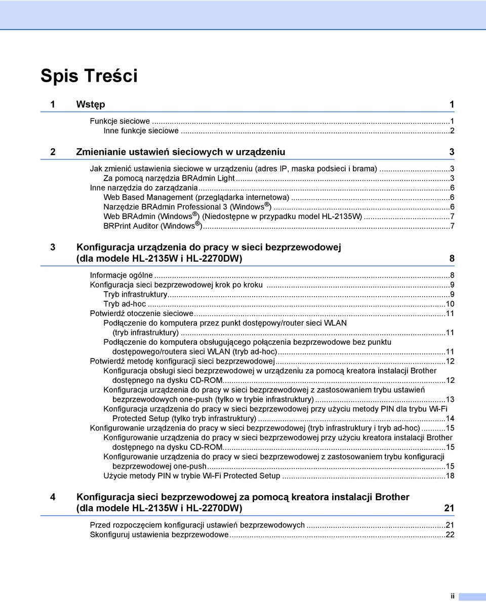 ..6 Web BRAdmin (Windows ) (Niedostępne w przypadku model HL-2135W)...7 BRPrint Auditor (Windows ).