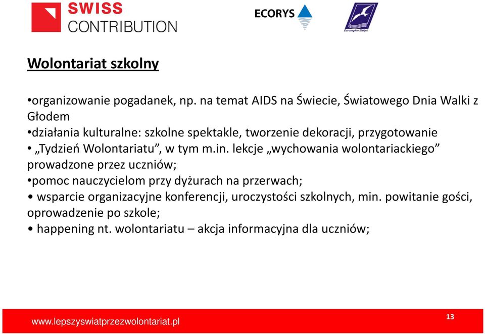 przygotowanie Tydzień Wolontariatu, w tym m.in.