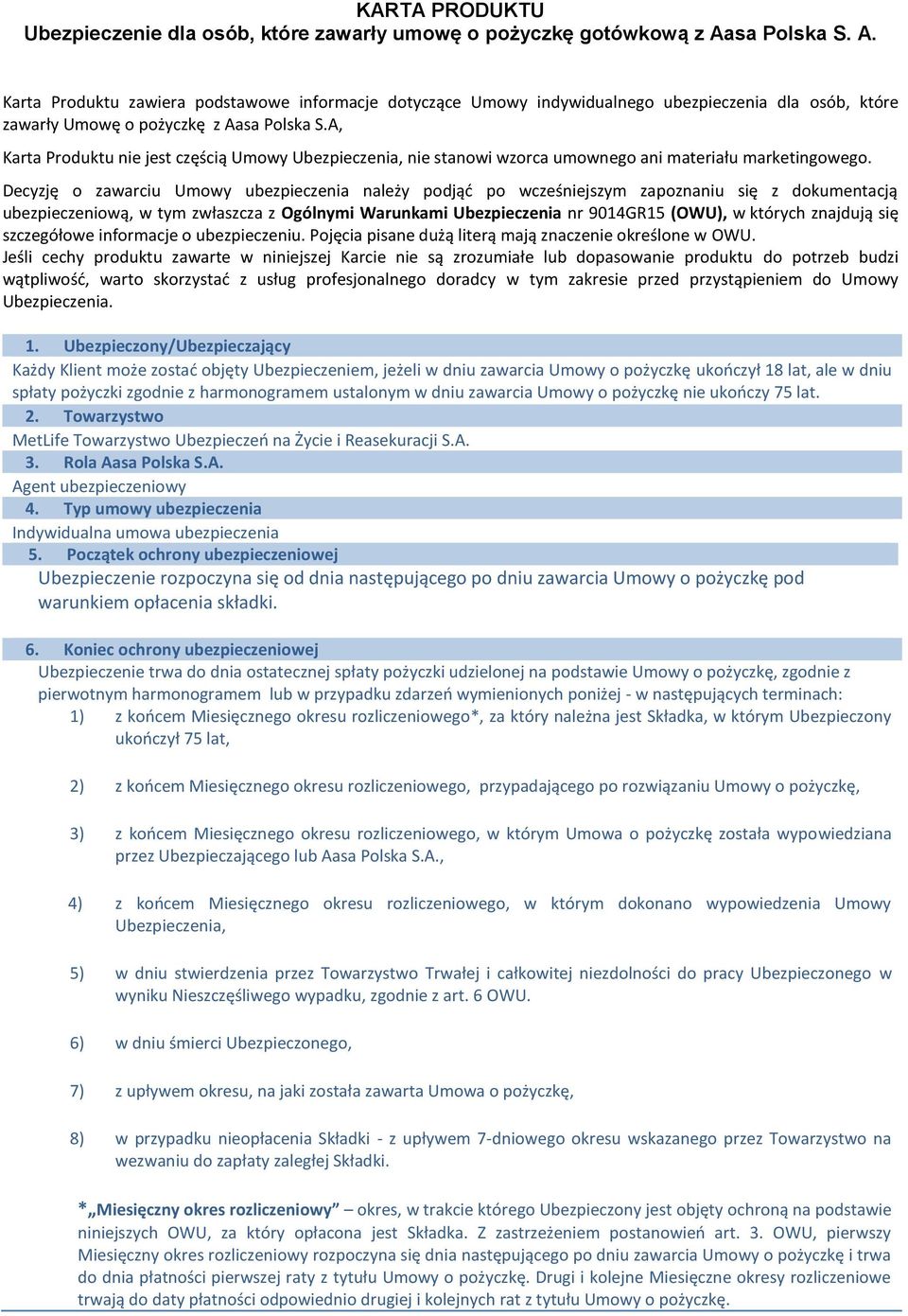 A, Karta Produktu nie jest częścią Umowy Ubezpieczenia, nie stanowi wzorca umownego ani materiału marketingowego.