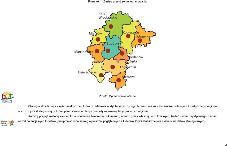 terenu i ma na celu analizę potencjału turystycznego regionu oraz z części strategicznej, w której przedstawiono plany i pomysły na rozwój turystyki