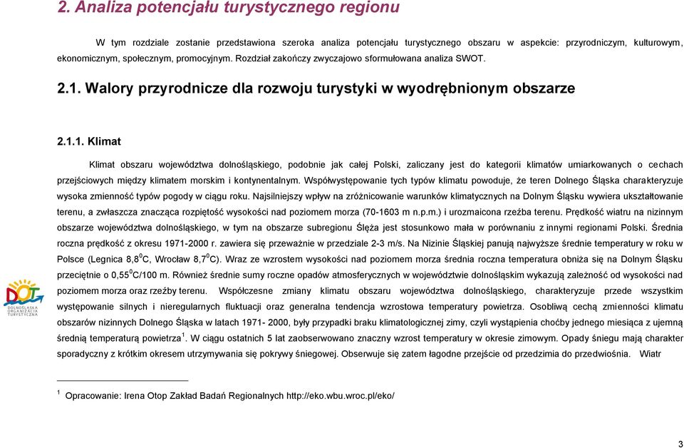 Walory przyrodnicze dla rozwoju turystyki w wyodrębnionym obszarze 2.1.