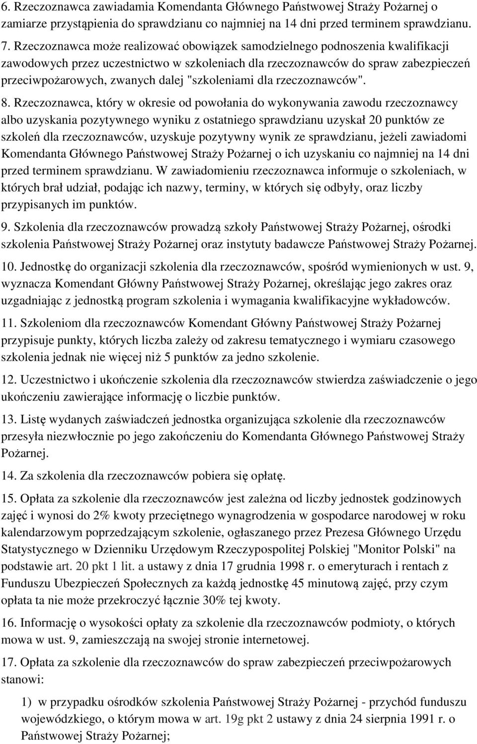 "szkoleniami dla rzeczoznawców". 8.