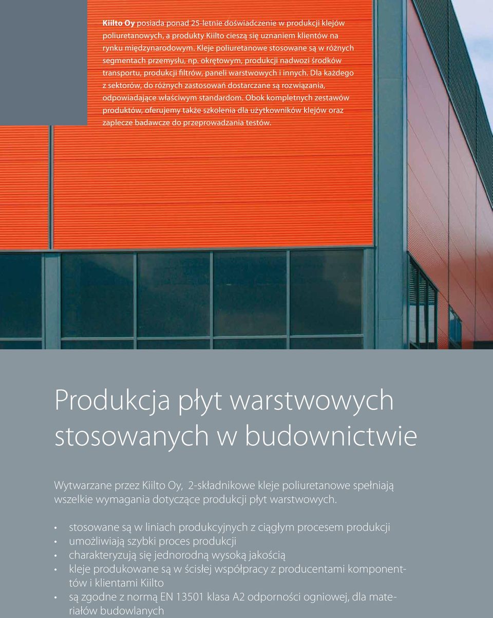 Dla każdego z sektorów, do różnych zastosowań dostarczane są rozwiązania, odpowiadające właściwym standardom.