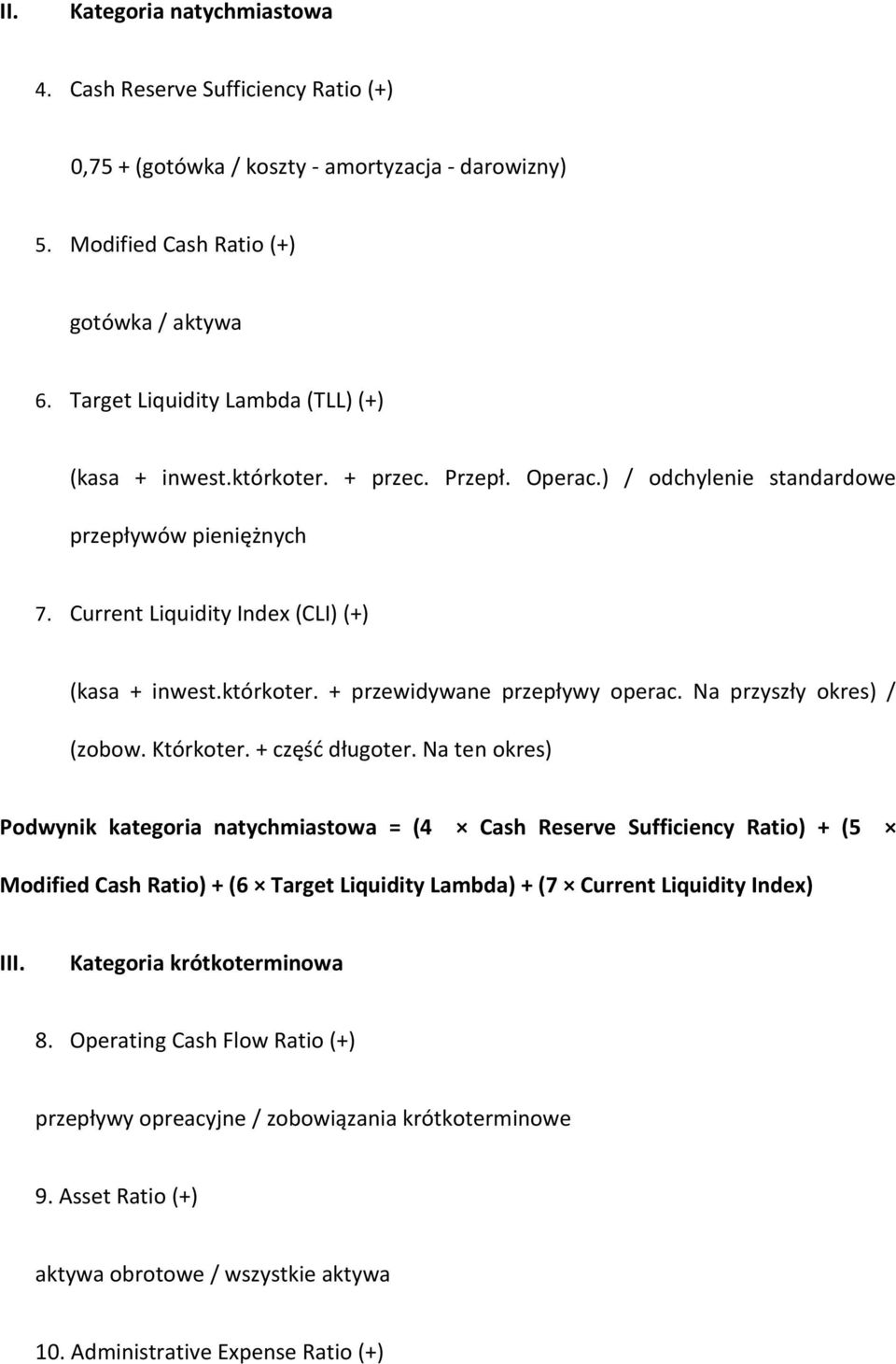 Na przyszły okres) / (zobow. Którkoter. + częśd długoter.