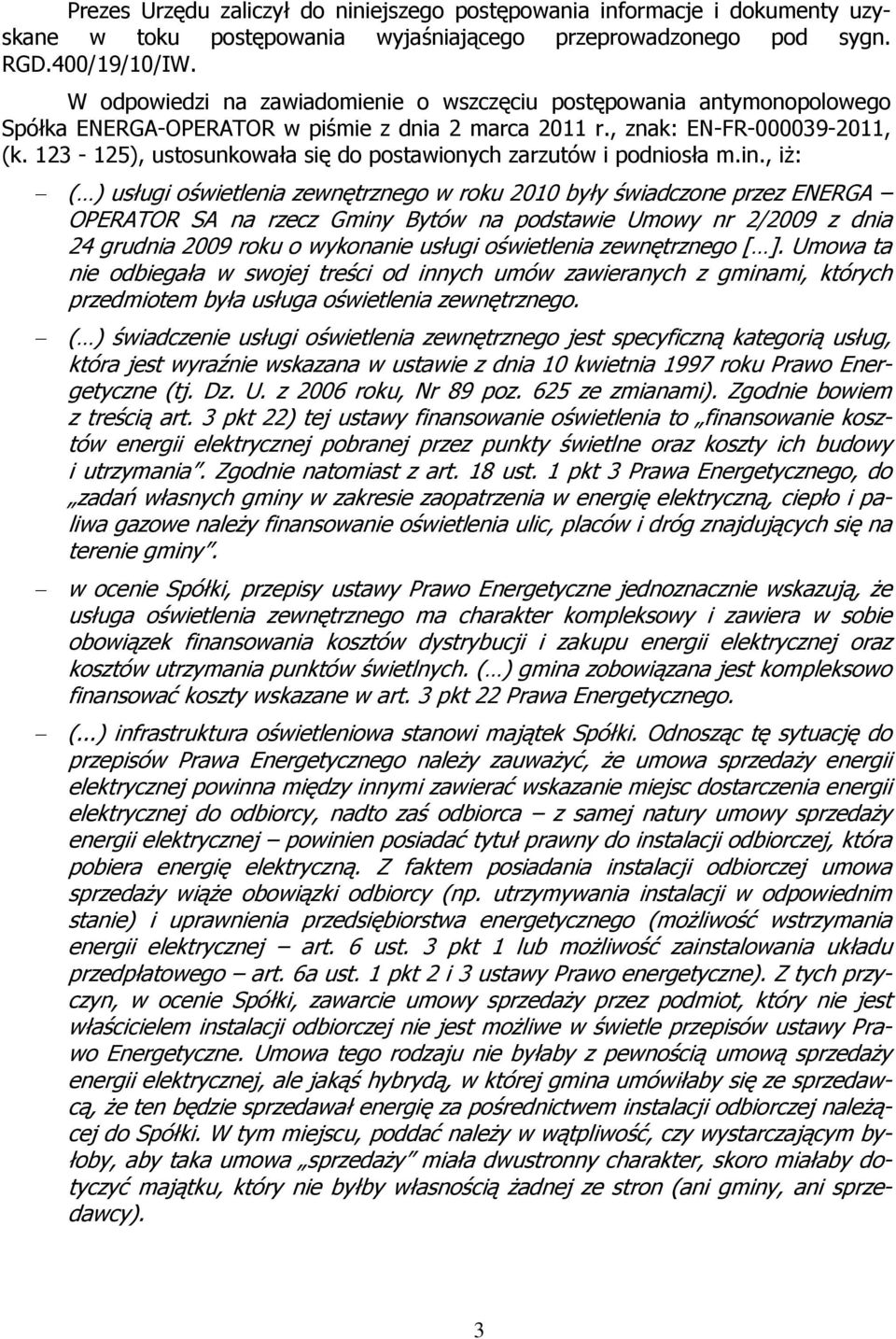 123-125), ustosunkowała się do postawionych zarzutów i podniosła m.in.