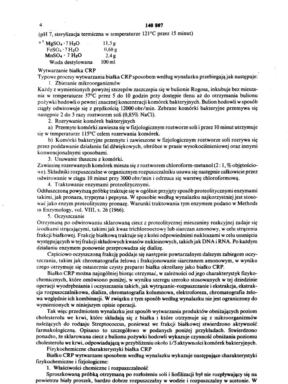 Zbiernie mikroorgnizmów Kżdy z wymienionych powyżej szczepów zszczepi się w bulionie Rogos, inkubuje bez miesz ni w temperturze 37 C przez 5 do 10 godzin przy dostępie tlenu ż do otrzymni bulionu