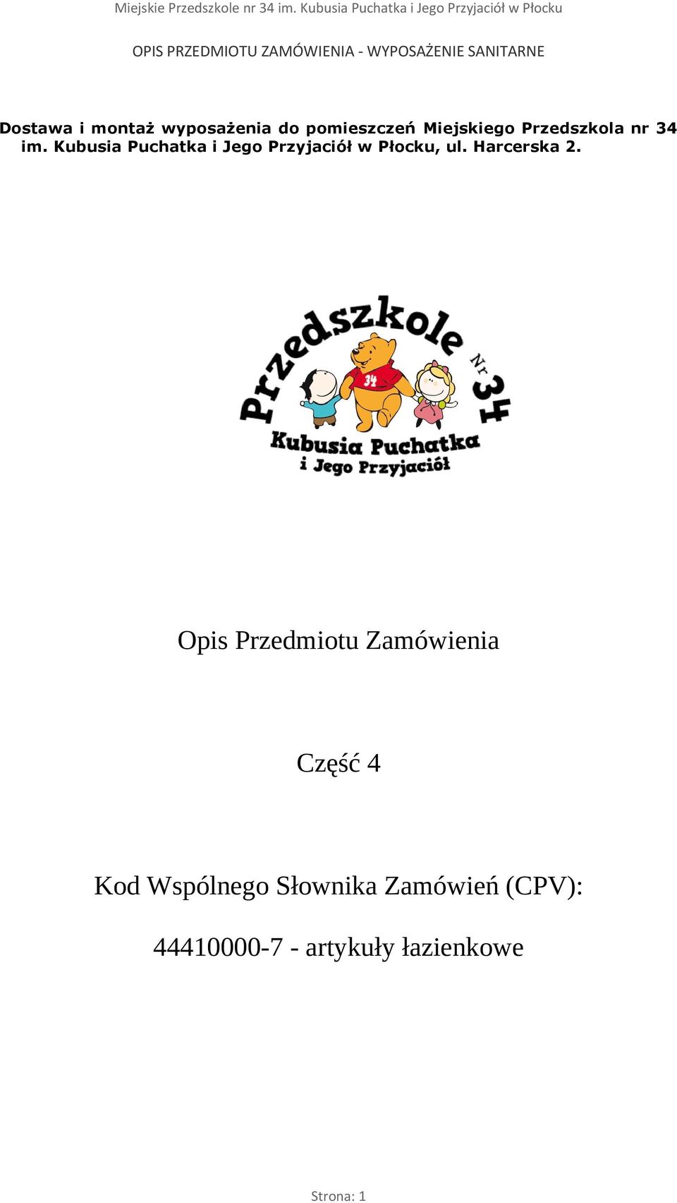 Kubusia Puchatka i Jego Przyjaciół w Płocku, ul. Harcerska 2.