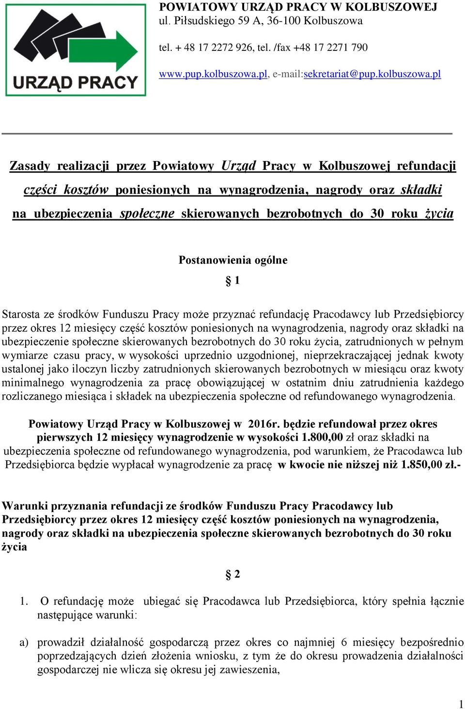 pl Zasady realizacji przez Powiatowy Urząd Pracy w Kolbuszowej refundacji części kosztów poniesionych na wynagrodzenia, nagrody oraz składki na ubezpieczenia społeczne skierowanych bezrobotnych do 30