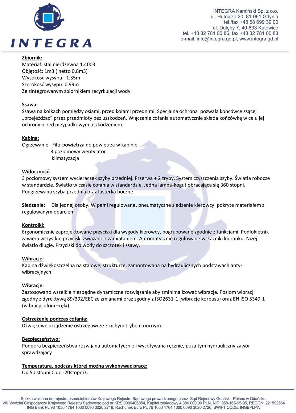 Włączenie cofania automatycznie składa końcówkę w celu jej ochrony przed przypadkowym uszkodzeniem.