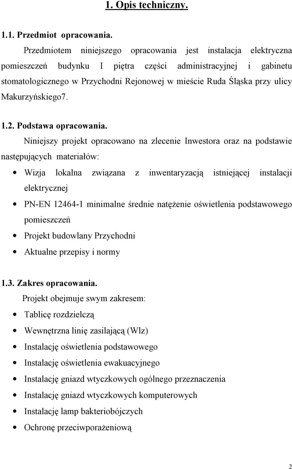 ulicy Makurzyńskiego7. 1.2. Podstawa opracowania.