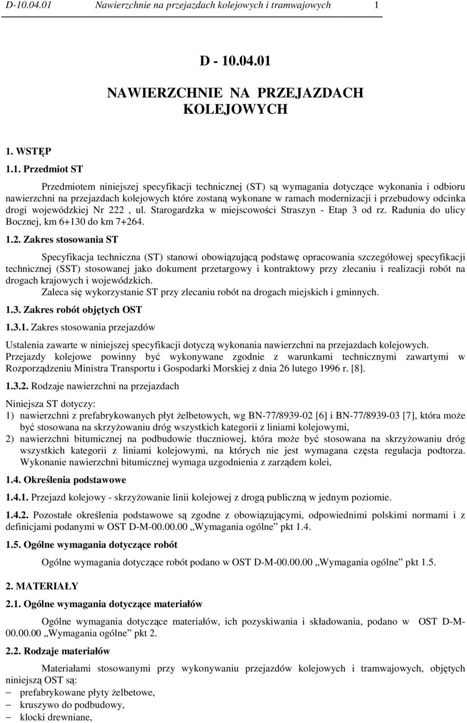 Starogardzka w miejscowości Straszyn - Etap 3 od rz. Radunia do ulicy Bocznej, km 6+130 do km 7+26