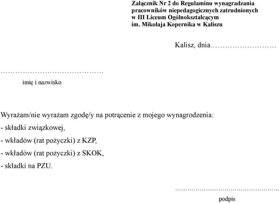 Mikołaja Kopernika w Kaliszu Kalisz, dnia imię i nazwisko Wyrażam/nie wyrażam zgodę/y na