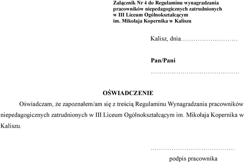 Mikołaja Kopernika w Kaliszu Kalisz, dnia Pan/Pani OŚWIADCZENIE Oświadczam, że zapoznałem/am