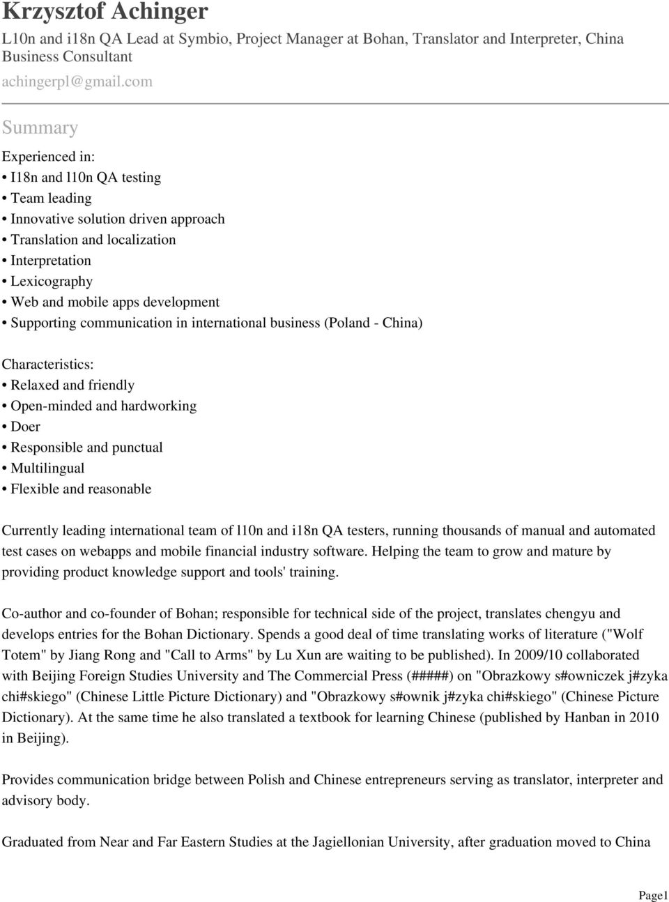 Supporting communication in international business (Poland - China) Characteristics: Relaxed and friendly Open-minded and hardworking Doer Responsible and punctual Multilingual Flexible and