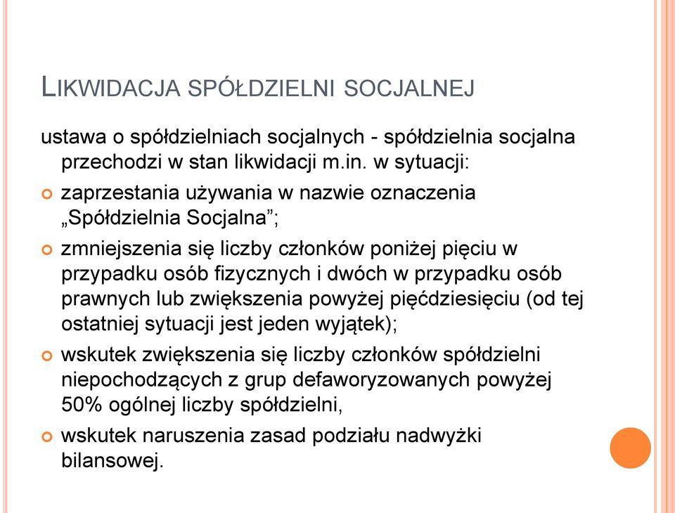 fizycznych i dwóch w przypadku osób prawnych lub zwiększenia powyżej pięćdziesięciu (od tej ostatniej sytuacji jest jeden wyjątek); wskutek