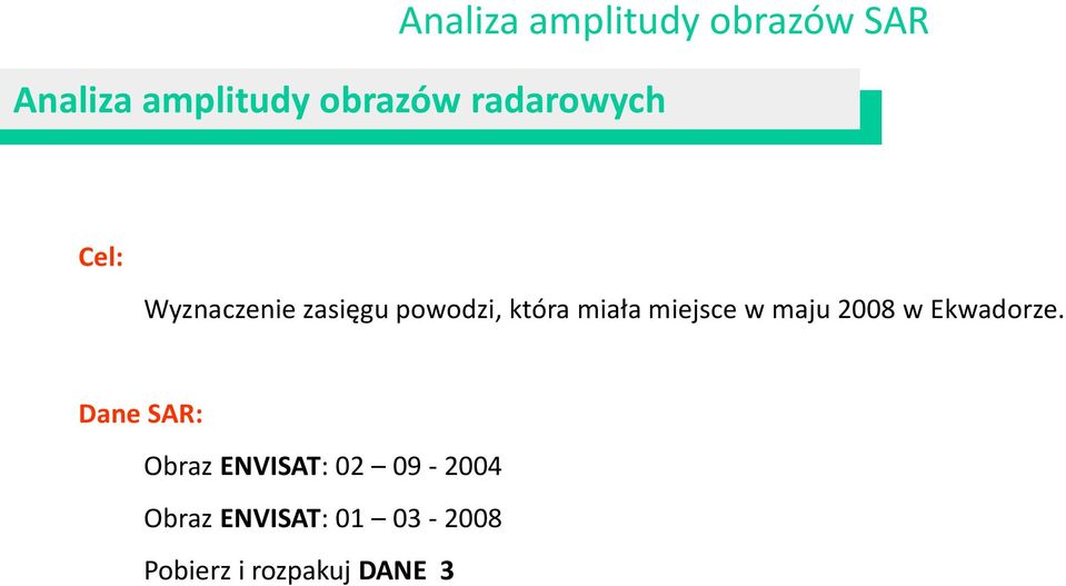 miejsce w maju 2008 w Ekwadorze.